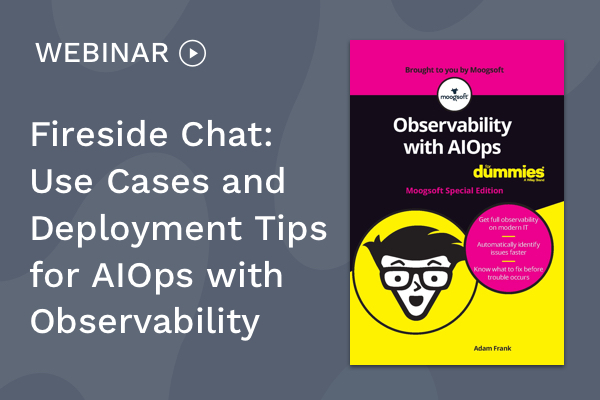 Fireside Chat: Six Tips for Getting Started with AIOps and Observability