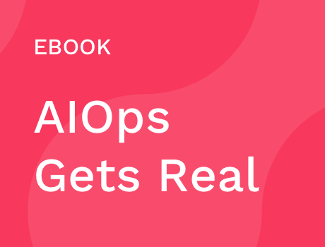 AIOps Gets Real